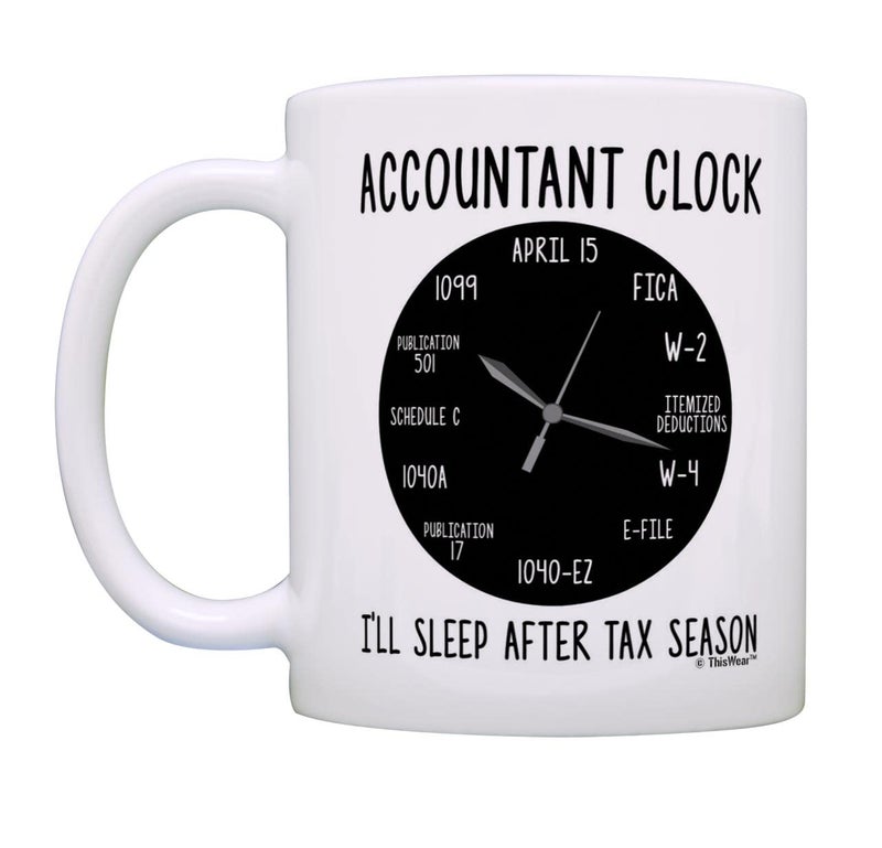 ThisWear Accountant Gifts for Women Accountant Clock I'll Sleep After Tax Season Comptroller Gift 11oz Coffee Mug White - Image 3